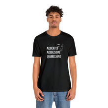 Load image into Gallery viewer, "Medicated Medlesome Quarrelsome" Jersey Short Sleeve Tee