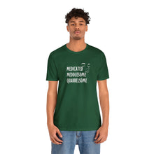 Load image into Gallery viewer, "Medicated Medlesome Quarrelsome" Jersey Short Sleeve Tee