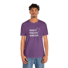 Load image into Gallery viewer, "Medicated Medlesome Quarrelsome" Jersey Short Sleeve Tee