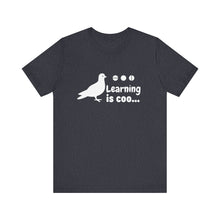 Load image into Gallery viewer, Learning is Coo Pigeon Jersey Short Sleeve Tee