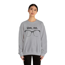 Load image into Gallery viewer, "Um, no" Unisex Heavy Blend™ Crewneck Sweatshirt (large glasses)