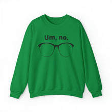 Load image into Gallery viewer, "Um, no" Unisex Heavy Blend™ Crewneck Sweatshirt (large glasses)