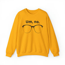 Load image into Gallery viewer, "Um, no" Unisex Heavy Blend™ Crewneck Sweatshirt (large glasses)