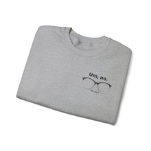 Load image into Gallery viewer, "Um, no" Unisex Heavy Blend™ Crewneck Sweatshirt (small glasses)