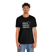 Load image into Gallery viewer, "Medicated Medlesome Quarrelsome" Jersey Short Sleeve Tee