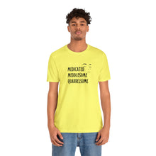 Load image into Gallery viewer, "Medicated Medlesome Quarrelsome" Jersey Short Sleeve Tee