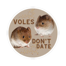 Load image into Gallery viewer, Voles Don't Date Sticker — Cute Kiss-Cut Sticker for Laptops & Water Bottles