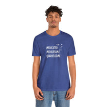 Load image into Gallery viewer, "Medicated Medlesome Quarrelsome" Jersey Short Sleeve Tee