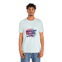 Load image into Gallery viewer, "That's Not How This Works" Brain Unisex Tee
