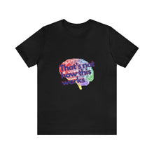 Load image into Gallery viewer, "That's Not How This Works" Brain Unisex Tee