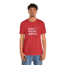 Load image into Gallery viewer, "Medicated Medlesome Quarrelsome" Jersey Short Sleeve Tee
