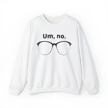 Load image into Gallery viewer, "Um, no" Unisex Heavy Blend™ Crewneck Sweatshirt (large glasses)