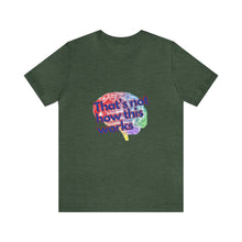 Load image into Gallery viewer, "That's Not How This Works" Brain Unisex Tee