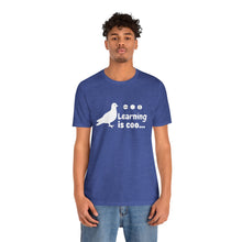 Load image into Gallery viewer, Learning is Coo Pigeon Jersey Short Sleeve Tee