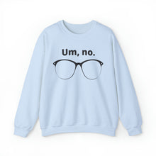 Load image into Gallery viewer, "Um, no" Unisex Heavy Blend™ Crewneck Sweatshirt (large glasses)