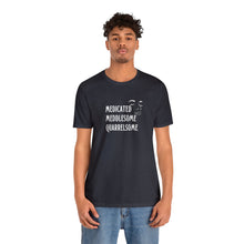 Load image into Gallery viewer, "Medicated Medlesome Quarrelsome" Jersey Short Sleeve Tee