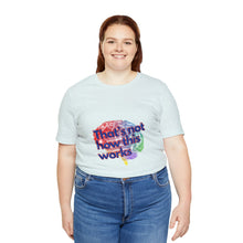 Load image into Gallery viewer, "That's Not How This Works" Brain Unisex Tee