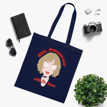 Load image into Gallery viewer, "Real Psychology with Dr. Inna" Cotton Tote with Dr. Inna quote