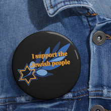Load image into Gallery viewer, "I support Jewish People" Pin Buttons
