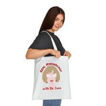Load image into Gallery viewer, "Real Psychology with Dr. Inna" Cotton Tote with Dr. Inna quote