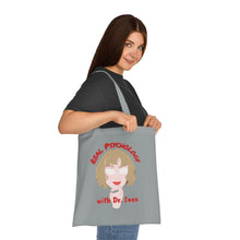 Load image into Gallery viewer, "Real Psychology with Dr. Inna" Cotton Tote with Dr. Inna quote