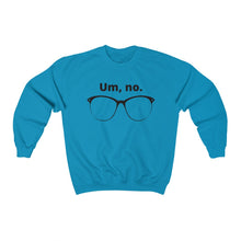 Load image into Gallery viewer, "Um, no" Unisex Heavy Blend™ Crewneck Sweatshirt (Large glasses version)