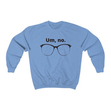 Load image into Gallery viewer, "Um, no" Unisex Heavy Blend™ Crewneck Sweatshirt (Large glasses version)