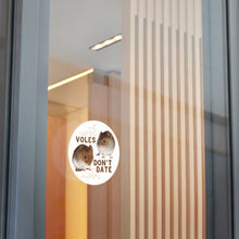 Load image into Gallery viewer, "Voles Don't Date" Round Vinyl Stickers