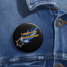 Load image into Gallery viewer, "I support Jewish People" Pin Buttons