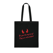 Load image into Gallery viewer, "Do you like my horns? They are retractable" Cotton Tote with Dr. Inna quote