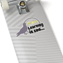 Load image into Gallery viewer, "Learning is Coo" Kiss-Cut Stickers