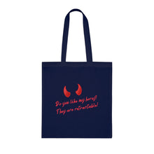 Load image into Gallery viewer, "Do you like my horns? They are retractable" Cotton Tote with Dr. Inna quote