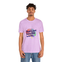 Load image into Gallery viewer, &quot;That&#39;s Not How This Works&quot; Brain Unisex Tee
