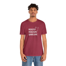 Load image into Gallery viewer, &quot;Medicated Medlesome Quarrelsome&quot; Jersey Short Sleeve Tee
