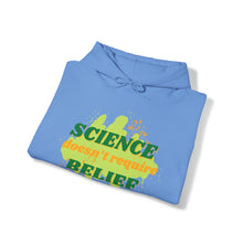 Load image into Gallery viewer, &quot;Science Doesn&#39;t Require Belief&quot; Unisex Pullover Hoodie
