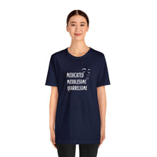 Load image into Gallery viewer, &quot;Medicated Medlesome Quarrelsome&quot; Jersey Short Sleeve Tee
