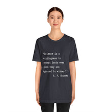 Load image into Gallery viewer, Science Quote Unisex Jersey Short Sleeve Tee
