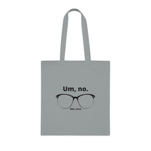 Load image into Gallery viewer, &quot;Psychology Says No Such Thing / Um, No&quot; Double Sided Cotton Tote with Dr. Inna quote
