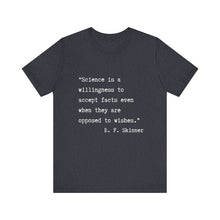 Load image into Gallery viewer, Science Quote Unisex Jersey Short Sleeve Tee

