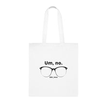 Load image into Gallery viewer, &quot;Psychology Says No Such Thing / Um, No&quot; Double Sided Cotton Tote with Dr. Inna quote
