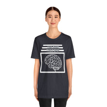 Load image into Gallery viewer, Brain Has Too Many Tabs Open Unisex Jersey Short Sleeve Tee
