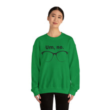 Load image into Gallery viewer, &quot;Um, no&quot; Unisex Heavy Blend™ Crewneck Sweatshirt (large glasses)
