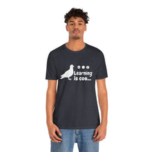 Load image into Gallery viewer, Learning is Coo Pigeon Jersey Short Sleeve Tee
