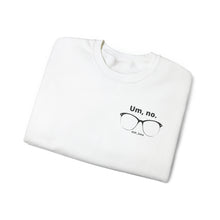 Load image into Gallery viewer, &quot;Um, no&quot; Unisex Heavy Blend™ Crewneck Sweatshirt (small glasses)
