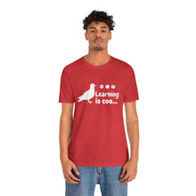 Load image into Gallery viewer, Learning is Coo Pigeon Jersey Short Sleeve Tee

