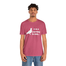 Load image into Gallery viewer, Learning is Coo Pigeon Jersey Short Sleeve Tee
