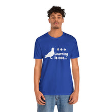 Load image into Gallery viewer, Learning is Coo Pigeon Jersey Short Sleeve Tee
