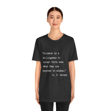 Load image into Gallery viewer, Science Quote Unisex Jersey Short Sleeve Tee
