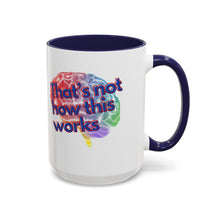 Load image into Gallery viewer, &quot;Bitter Hag&quot;/&quot;Not How It Works&quot; Accent Coffee Mug, 11oz
