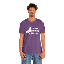 Load image into Gallery viewer, Learning is Coo Pigeon Jersey Short Sleeve Tee

